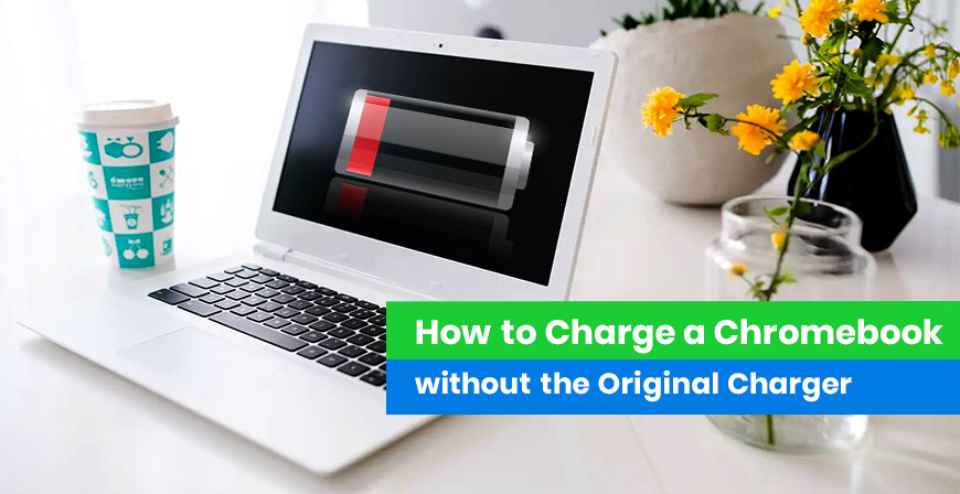 Charging Your Chromebook without the Original Charger