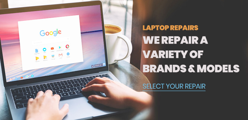 Laptop Repairs: We Repair a Variety of Brands & Models - Select Your Repair