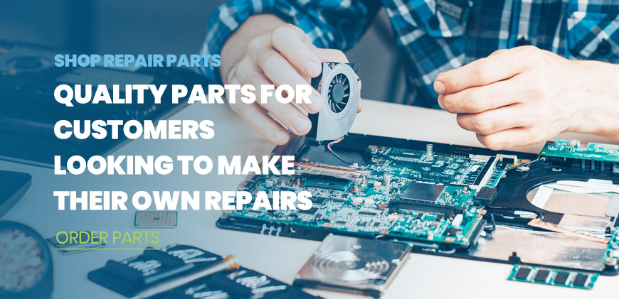 Shop Repair Parts: Quality parts for customers looking to make their own repairs - Order Parts